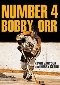 Number 4 Bobby Orr - Kevin Vautour