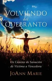 Volviendo del Quebranto - Marie JoAnn