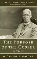The Purpose of the Gospel - G. Morgan Campbell