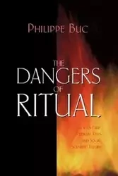 The Dangers of Ritual - Buc Philippe