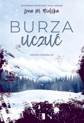 Druga szansa T.1 Burza uczuć - Lena M. Bielska