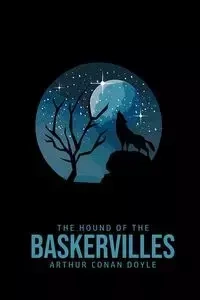 The Hound of the Baskervilles - Arthur Conan Doyle