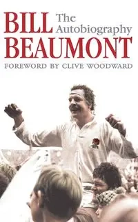 Bill Beaumont - Bill Beaumont