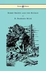 Bobby Brown and the Bunkin - Muir D. Barbara
