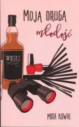 Moja druga młodość - Mira Kowal