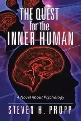 The Quest for the Inner Human - Steven H. Propp