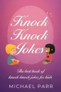Knock Knock Jokes - Michael Parr