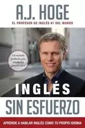 Inglés Sin Esfuerzo - Hoge A.J.