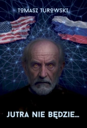 Jutra nie będzie... - Tomasz Turowski