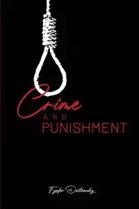Crime and Punishment - Dostoevsky Fyodor
