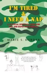 I'm Tired & I Need a Nap - Marie Herder