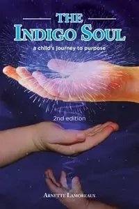 The Indigo Soul - Arnette Lamoreaux