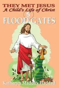 Flood Gates - Katheryn Haddad Maddox
