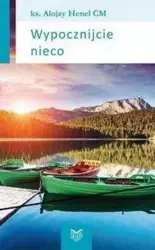 Wypocznijcie nieco - Alojzy Henel