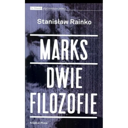 Marks Dwie filozofie - Stanisław Rainko