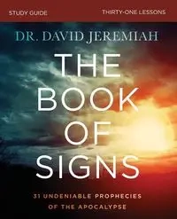 The Book of Signs Study Guide - Jeremiah David Dr.