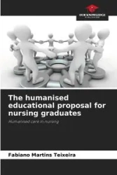 The humanised educational proposal for nursing graduates - Martins Teixeira Fabiano