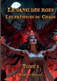 Le Sang des Rois - Robert Seilly
