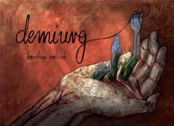 Demiurg - Karolina Walczak