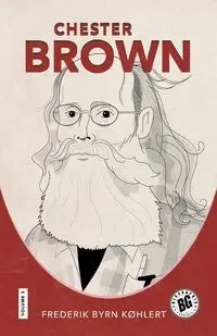 Chester Brown - Køhlert Frederik Byrn