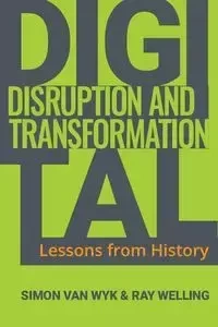 Digital Disruption and Transformation - van Simon Wyk