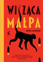 eBook Wisząca małpa - Juliusz Machulski epub mobi