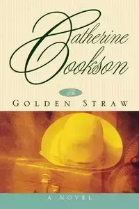 Golden Straw - Catherine Cookson