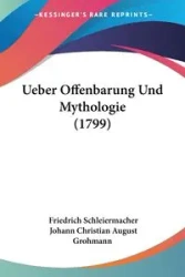 Ueber Offenbarung Und Mythologie (1799) - Schleiermacher Friedrich