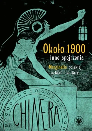 Około 1900 - inne spojrzenia - red. Andrzej Pieńkos