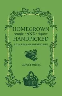 Homegrown and Handpicked - J. Michel Carol