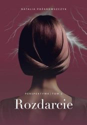 eBook Perspektywa. Tom 2. Rozdarcie - Natalia Pożarowszczyk epub mobi
