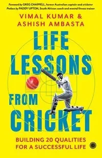 Life Lessons from Cricket - Kumar Vimal