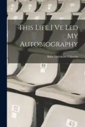 This Life I Ve Led My Autobiography - Zaharias Babe Didrikson
