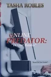 Online Predator - Tasha Robles