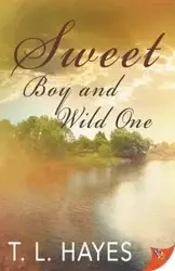 Sweet Boy and Wild One - Hayes T.L.
