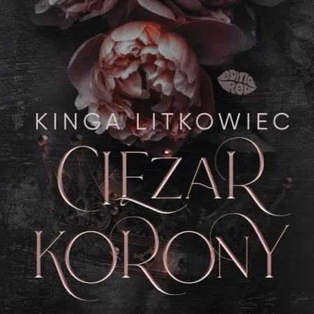 audiobook Ciężar korony - Kinga Litkowiec