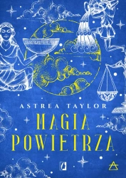 Magia powietrza. Żywioły - Taylor Astrea