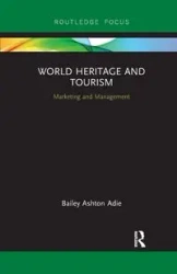 World Heritage and Tourism - Bailey Adie