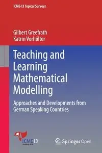 Teaching and Learning Mathematical Modelling - Gilbert Greefrath