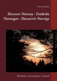 Discover Norway - Entdecke Norwegen - Découvrir Norvège - Duthel Heinz
