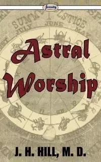 Astral Worship - Hill J. H.