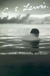 El Problema del Dolor - Lewis C. S.