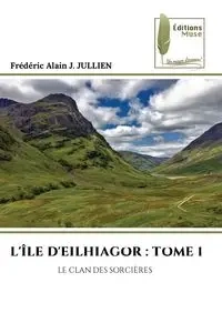L'ÎLE D'EILHIAGOR - JULLIEN Frédéric Alain J.