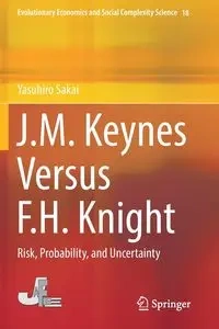 J.M. Keynes Versus F.H. Knight - Sakai Yasuhiro