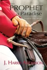 The Prophet of Paradise - Anderson Harris J.