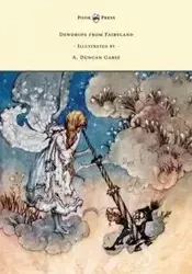 Dewdrops from Fairyland - Illustrated by A. Duncan Carse - M. Scott Lucy