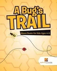 A Bug's Trail - Activity Crusades