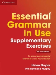 Essential Grammar in Use Supplementary Exercis with answers - Helen Naylor, Raymond With Mu