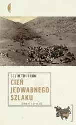 Cień jedwabnego szlaku - Colin Thubron