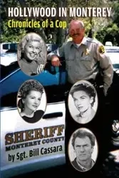 Hollywood in Monterey - Bill Cassara Sgt.